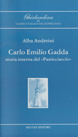 Carlo Emilio Gadda: storia interna del «Pasticciaccio»