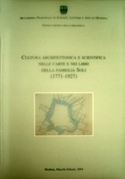 Cultura architettonica e scientifica nelle carte e nei libri della famiglia Soli (1771-1927)