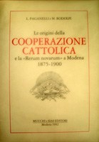Le origini della cooperazione cattolica e la «Rerum novarum» a Modena 1875-1900