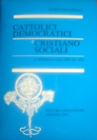 Cattolici democratici e cristiano sociali a Modena dal 1898 al 1918