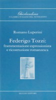 Federigo Tozzi: frammentazione espressionista e ricostruzione romanzesca