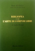 Bibliopea o sia l'arte di compor libri (1776)