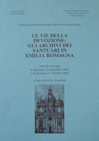 Le vie della devozione: gli archivi dei santuari in Emilia Romagna