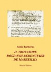 Il trovatore Rostainh Berenguier de Marseilha