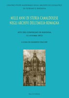 Mille anni di storia camaldolese negli archivi dell'Emilia Romagna